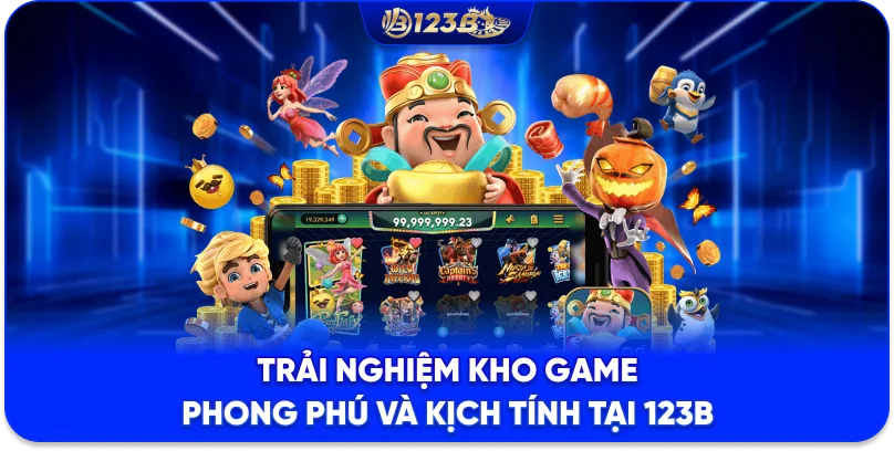 Trải nghiệm kho game phong phú và kịch tính tại 123B